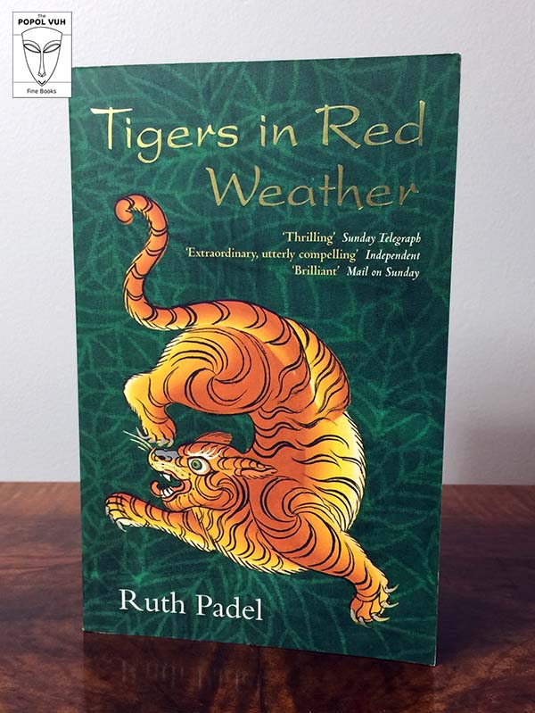 Ruth Padel - Tigers In Red Weather